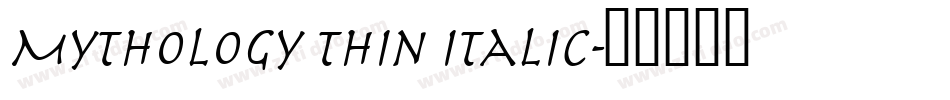 Mythology Thin Italic字体转换